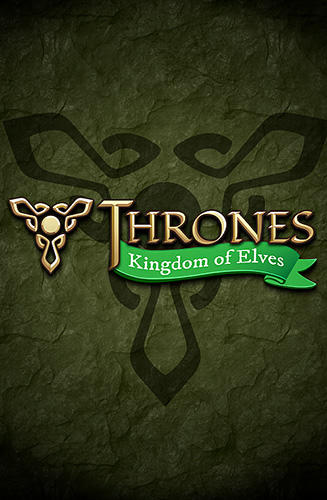Download Thrones: Kingdom of elves. Medieval game für Android kostenlos.