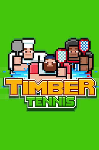 Download Timber tennis für Android kostenlos.