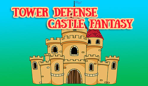Download Tower defense: Castle fantasy TD für Android kostenlos.