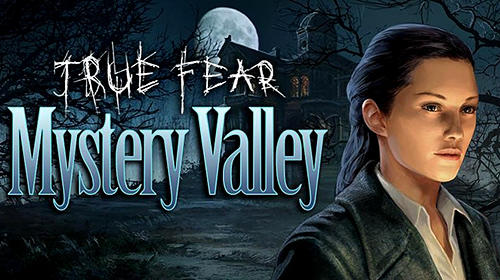 True fear: Mystery valley