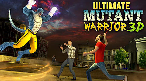 Ultimate mutant warrior 3D