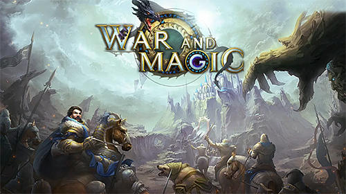 Download War and magic für Android kostenlos.