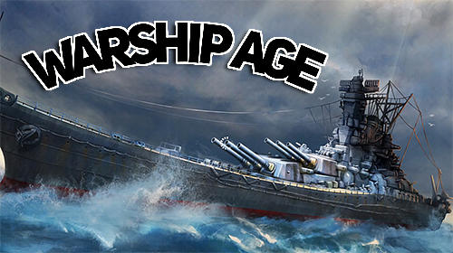 Download Warship age für Android kostenlos.