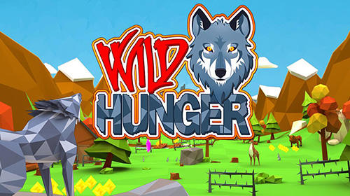 Download Wild hunger für Android kostenlos.
