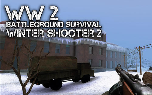 Download World war 2: Battleground survival winter shooter 2 für Android kostenlos.