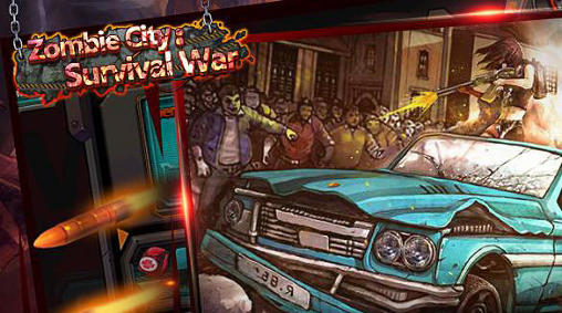 Download Zombie city: Survival war für Android kostenlos.