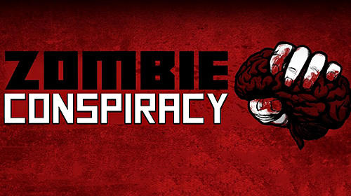 Download Zombie conspiracy für Android kostenlos.