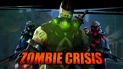 Download Zombie crisis für Android kostenlos.