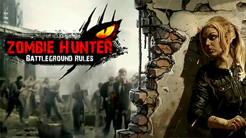 Download Zombie hunter: Battleground rules für Android kostenlos.