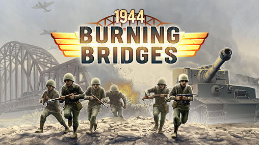 1944: Brennende Brücken