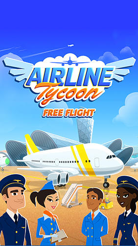 Download Fluglinien Tycoon: Freiflug für Android kostenlos.