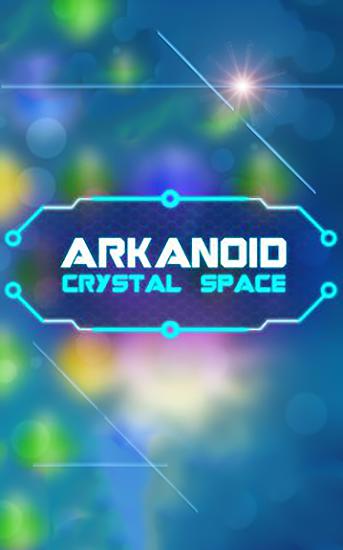 Download Arkanoid: Weltall aus Kristall für Android kostenlos.