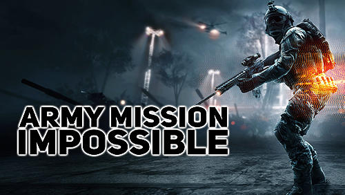 Armee Mission: Unmöglich