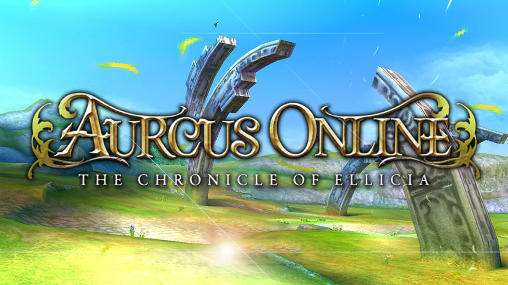 Aurcus Online: Die Chroniken von Ellcia