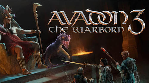 Download Avadon 3: Der Kriegsgeborene für Android kostenlos.