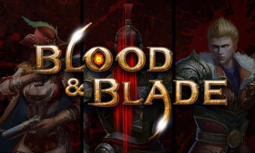Download Blut und Klinge für Android kostenlos.