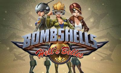 Download Bombshells Hell's Belles für Android kostenlos.