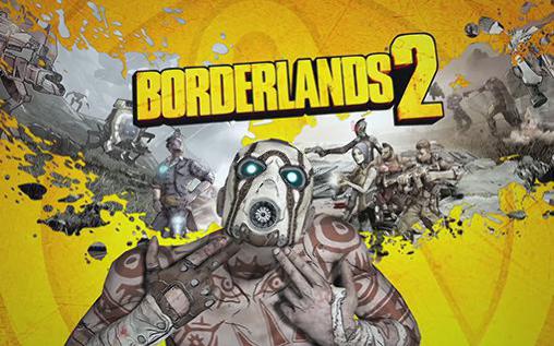 Download Borderlands 2 für Android kostenlos.