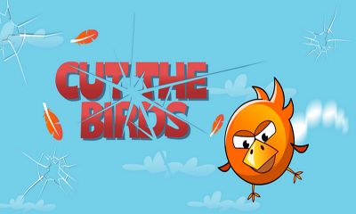 Download Schneide die Vögel für Android kostenlos.