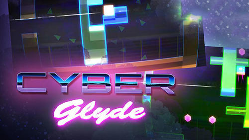 Download Cyber Glyde für Android kostenlos.