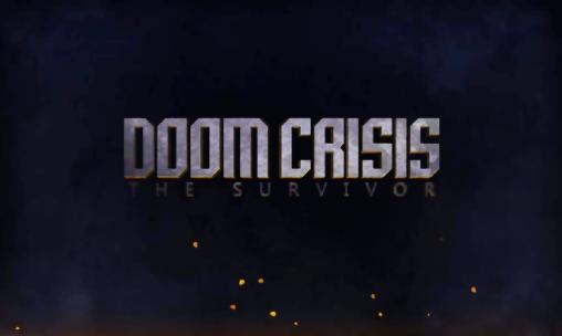 Download Doom Crisis: Der Überlebende. Zombielegende für Android 4.3 kostenlos.