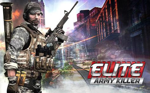 Download Elite: Army Killer für Android kostenlos.