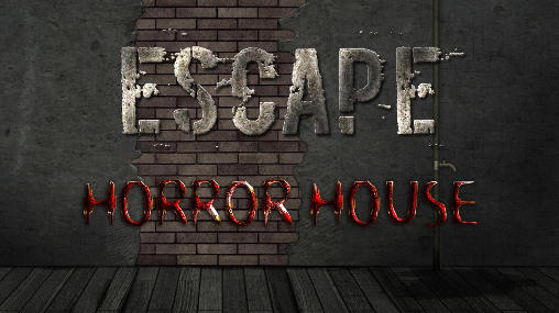 Flucht: Horrorhaus