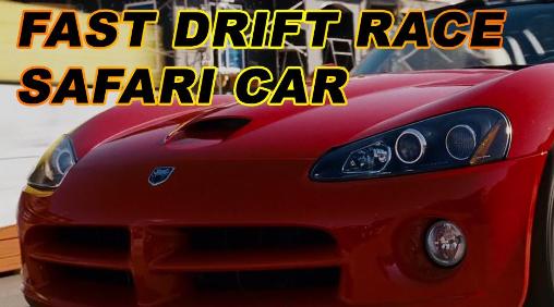 Download Schnelles Drift Rennen. Safari Auto für Android 4.3 kostenlos.