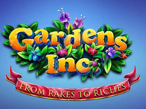 Gardens Inc.: Von Spitzhacke zu Reichtum