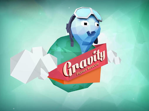 Download Gravity: Rette den Planeten für Android 1.6 kostenlos.