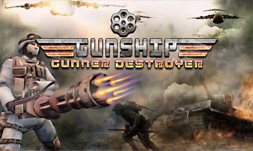 Gunship Gunner Vernichter