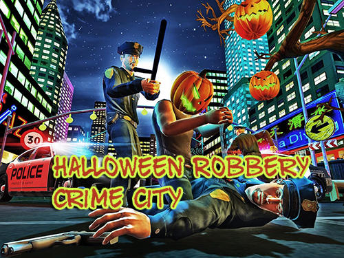 Halloween Raub: Kriminelle Stadt