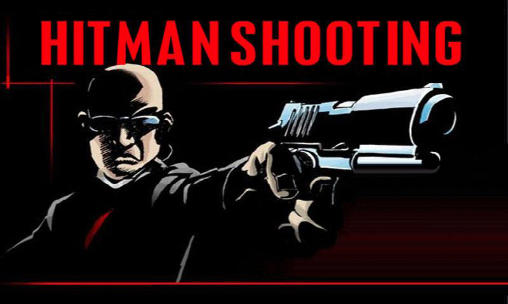 Download Hitman Shooting für Android 1.0 kostenlos.