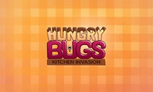 Download Hungrige Insekten: Invasion in der Küche für Android kostenlos.