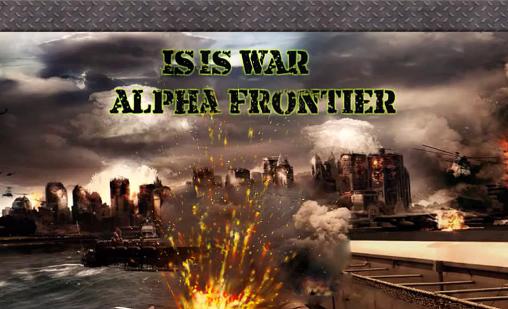 ISIS Krieg: Alpha Front