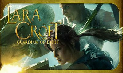 Download Lara Croft: Wächter des Lichts für Android kostenlos.