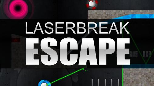 Laserbreak: Flucht