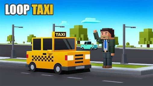Download Loop Taxi für Android kostenlos.