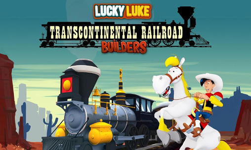 Lucky Luke: Transkontinentale Eisenbahnbauer