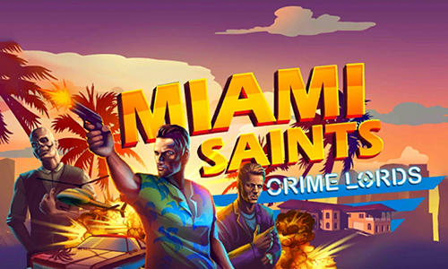 Miami Saints: Kriminelle Bosse