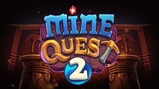 Download Minen Quest 2 für Android kostenlos.