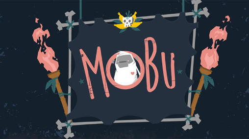 Mobu: Das Abenteuer beginnt