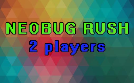 Neobug Rush: Zwei Spieler