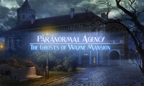 Paranormale Agentur 2: Die Geister der Wayne Villa