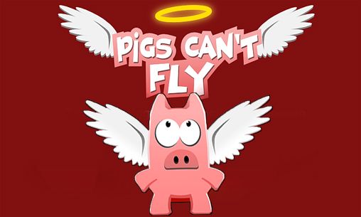 Schweine können nicht fliegen