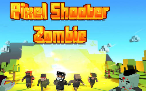Download Pixel Shooter: Zombies für Android kostenlos.