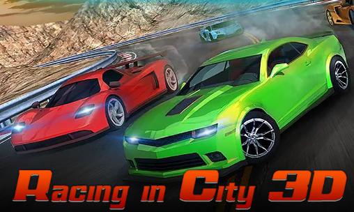 Download Rennen in der Stadt 3D für Android kostenlos.