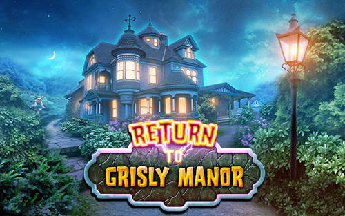 Download Rückkehr nach Grisly Manor für Android kostenlos.