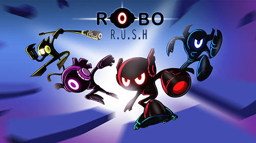 Download Robo Rush für Android kostenlos.