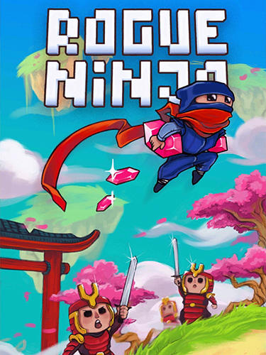 Download Rogue Ninja für Android kostenlos.
